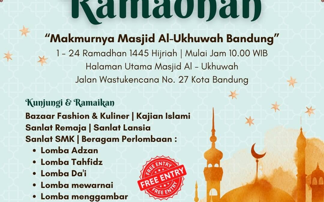 Semarak Ramadhan “Makmurnya Masjid Al Ukhuwwah Bandung”